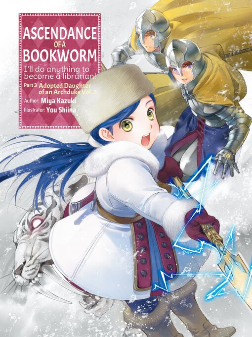 Title details for Ascendance of a Bookworm, Part 3, Volume 3 by Miya Kazuki - Available